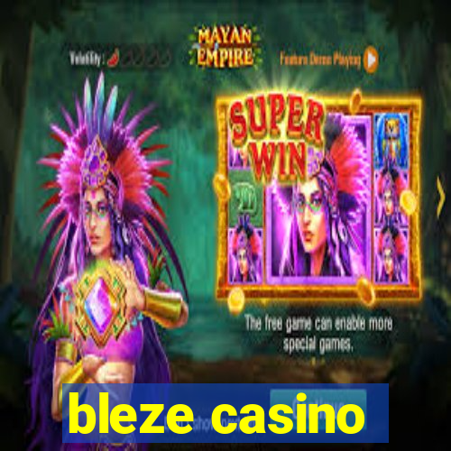 bleze casino