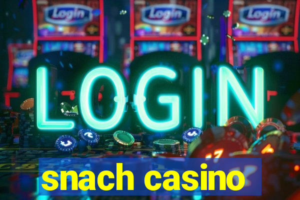 snach casino