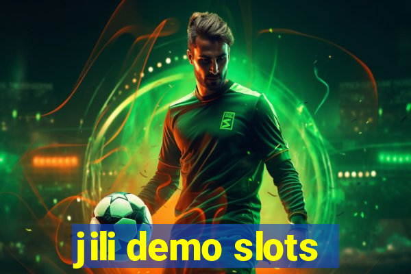 jili demo slots