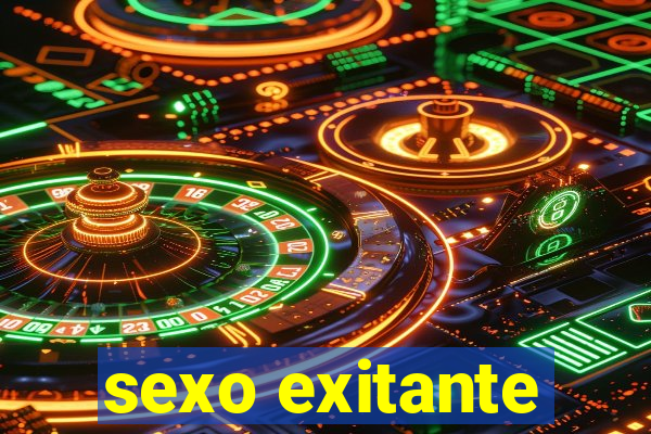 sexo exitante