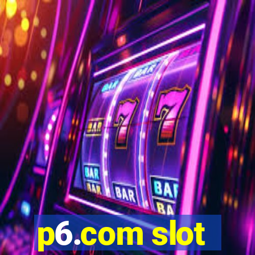 p6.com slot