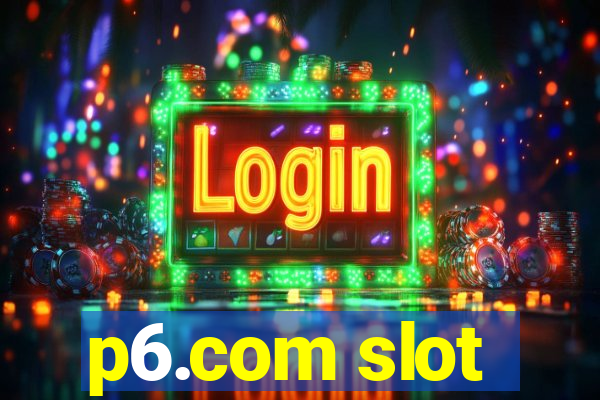 p6.com slot