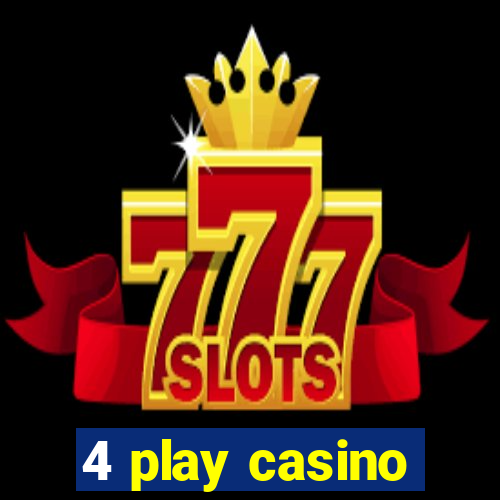 4 play casino