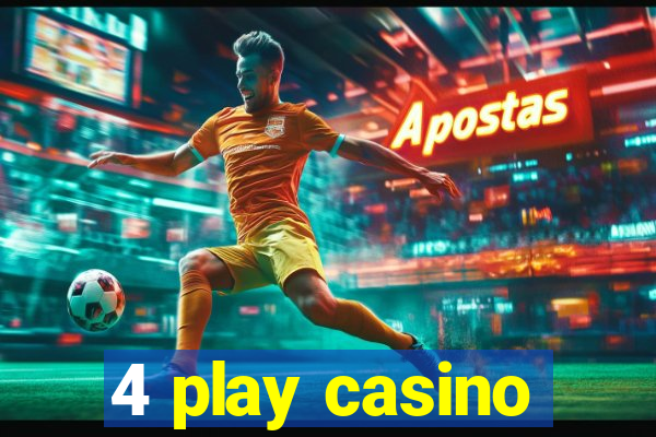 4 play casino