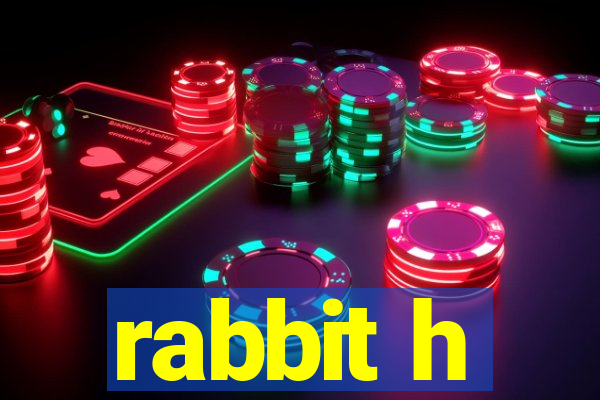 rabbit h