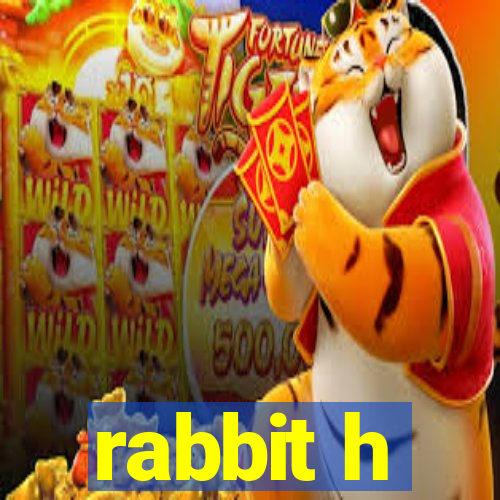 rabbit h