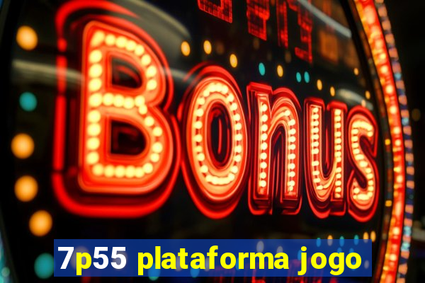 7p55 plataforma jogo