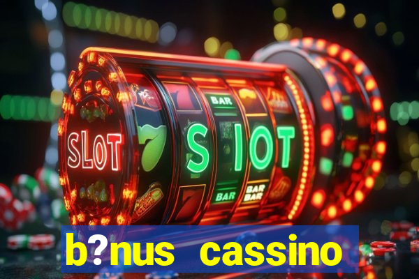 b?nus cassino estrela bet