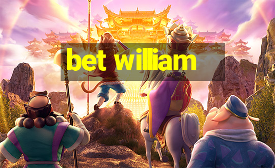 bet william