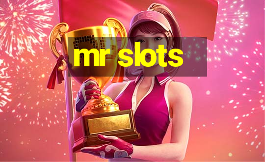 mr slots