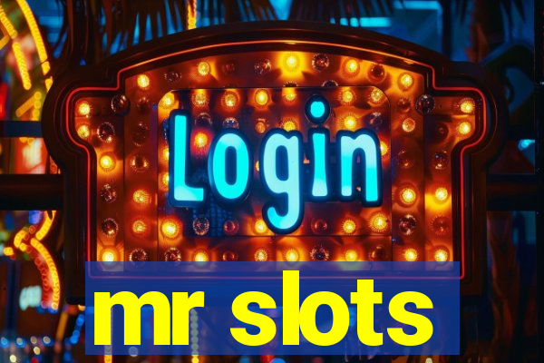 mr slots