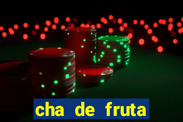 cha de fruta estrela stardew valley id stardew valley