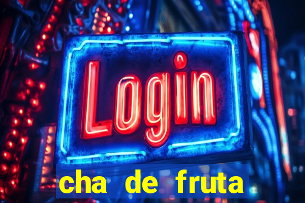 cha de fruta estrela stardew valley id stardew valley