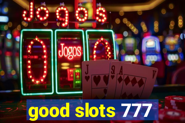 good slots 777