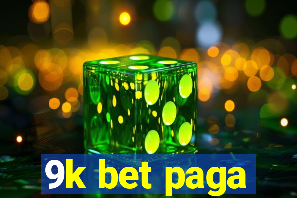 9k bet paga