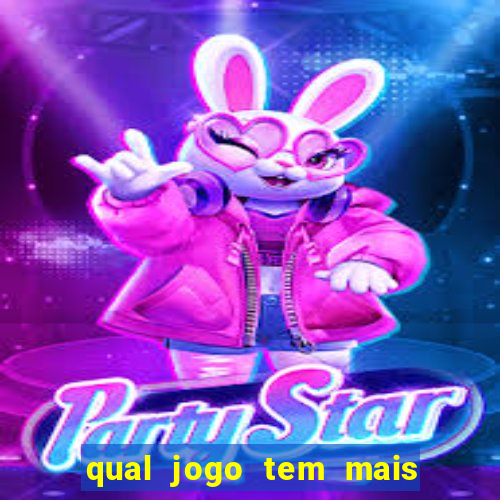 qual jogo tem mais chance de ganhar