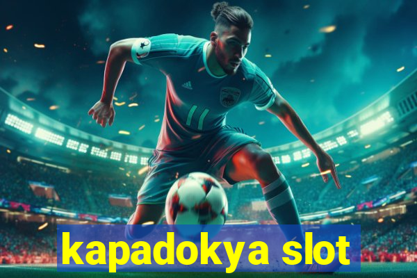 kapadokya slot