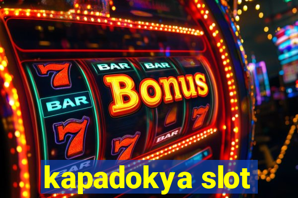 kapadokya slot