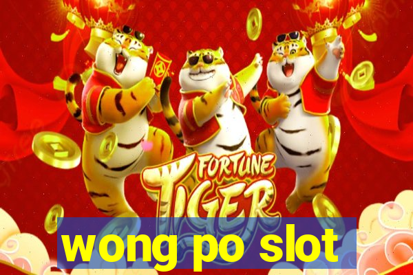 wong po slot