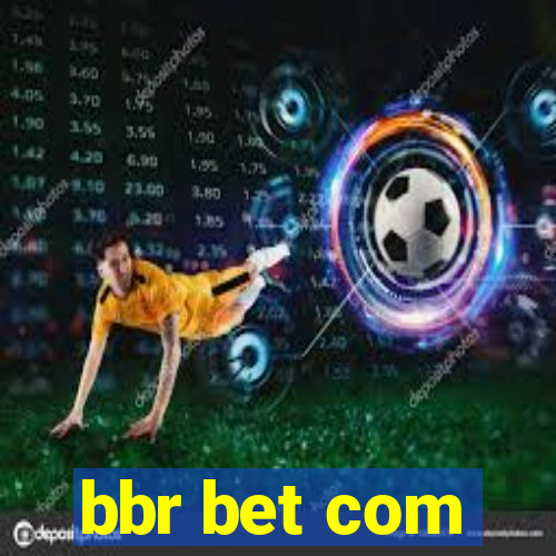 bbr bet com