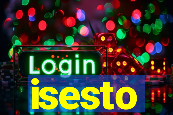 isesto