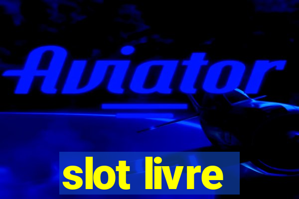 slot livre