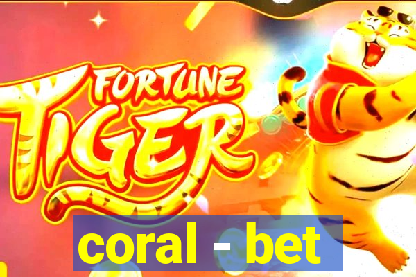 coral - bet