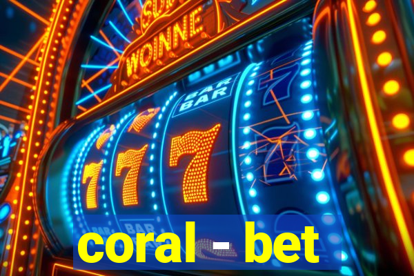 coral - bet