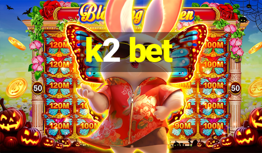 k2 bet