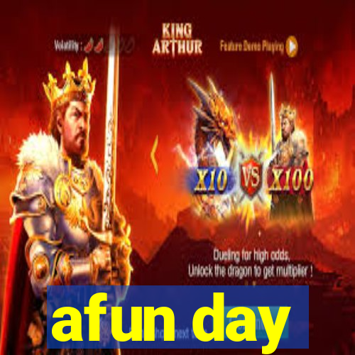 afun day