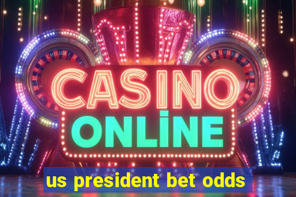 us president bet odds