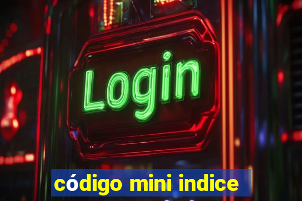 código mini indice