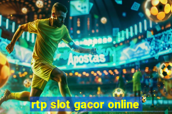 rtp slot gacor online