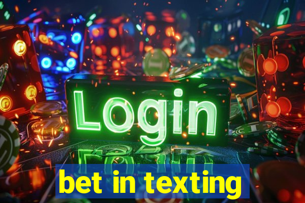 bet in texting