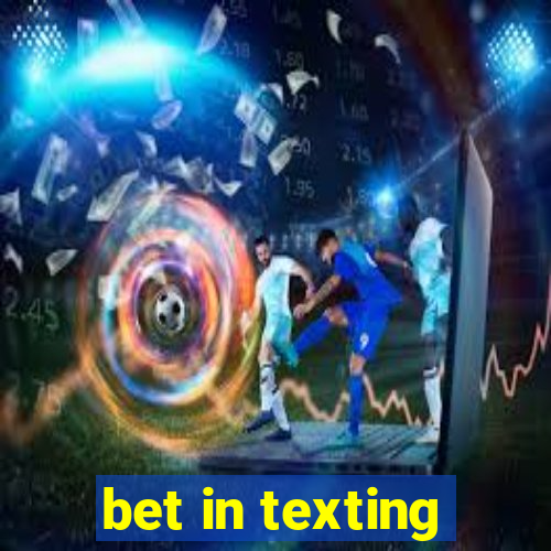 bet in texting