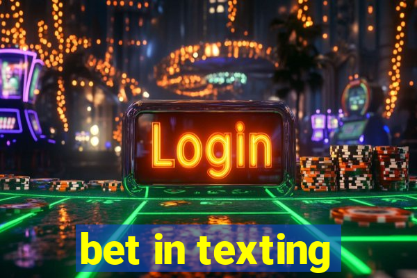 bet in texting