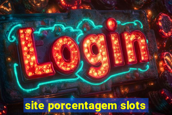 site porcentagem slots