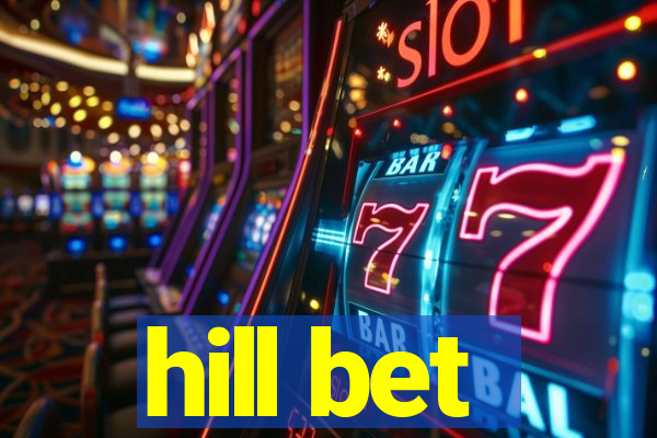 hill bet