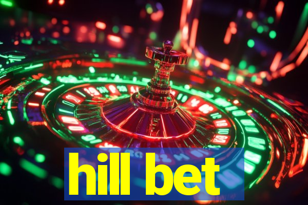 hill bet