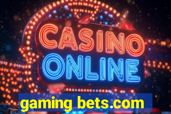 gaming bets.com