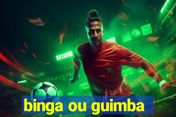 binga ou guimba