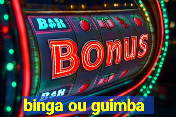 binga ou guimba