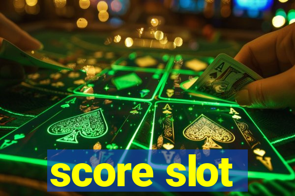 score slot