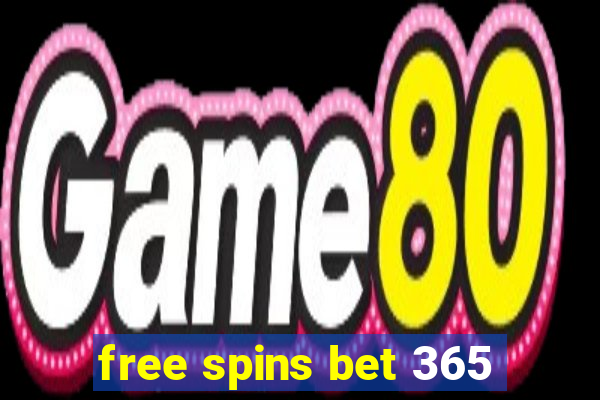 free spins bet 365