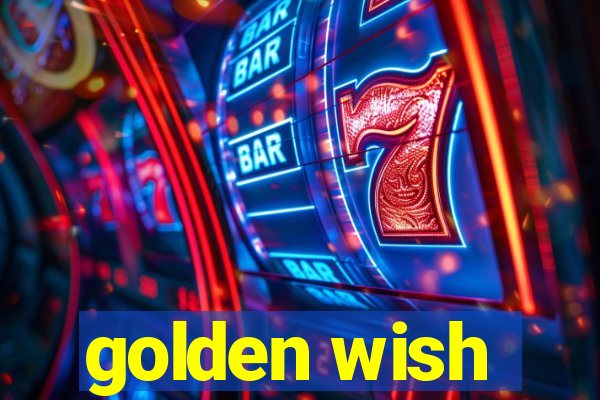 golden wish