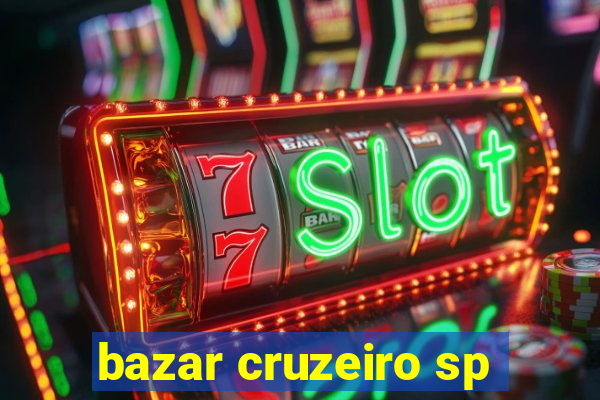 bazar cruzeiro sp