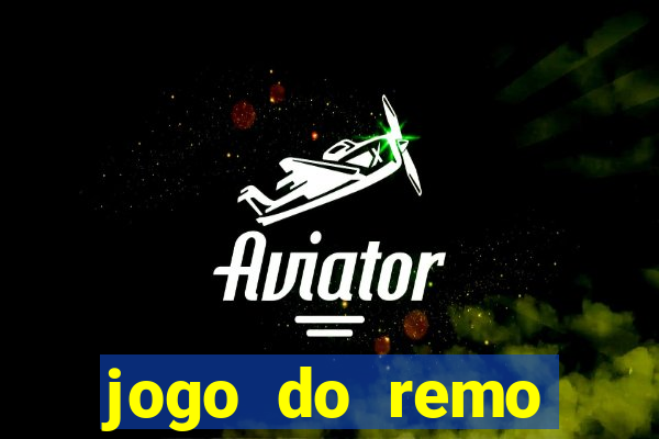 jogo do remo online gratis