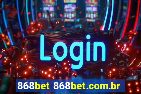 868bet 868bet.com.br