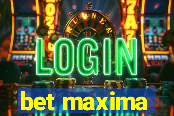 bet maxima