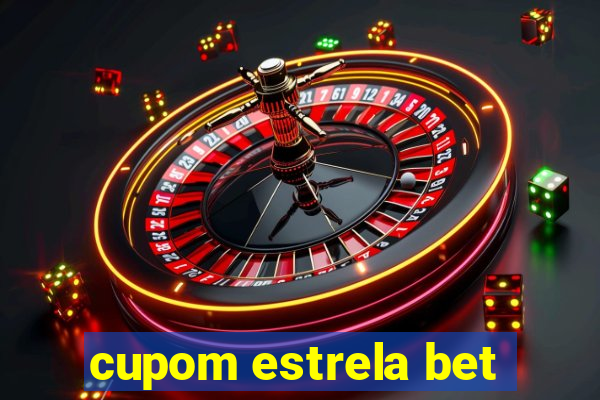 cupom estrela bet